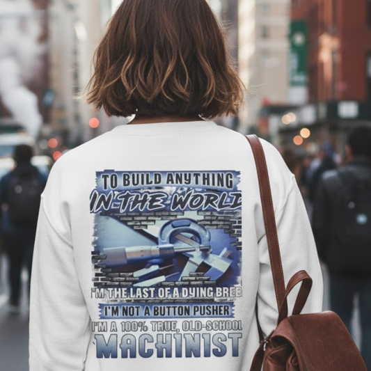 My Skills Allow Me Apparel - Machinist Quote Premium Sweatshirt