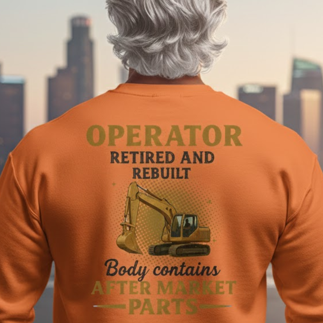 Retired And Rebuilt - Operator Humor Premium Sweatshirt