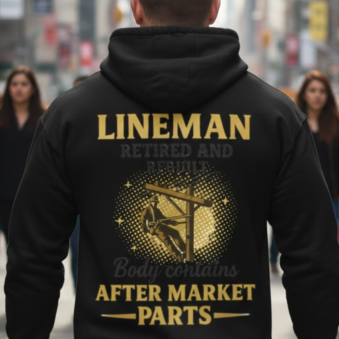 Lineman Retired & Rebuilt Hoodie for Man