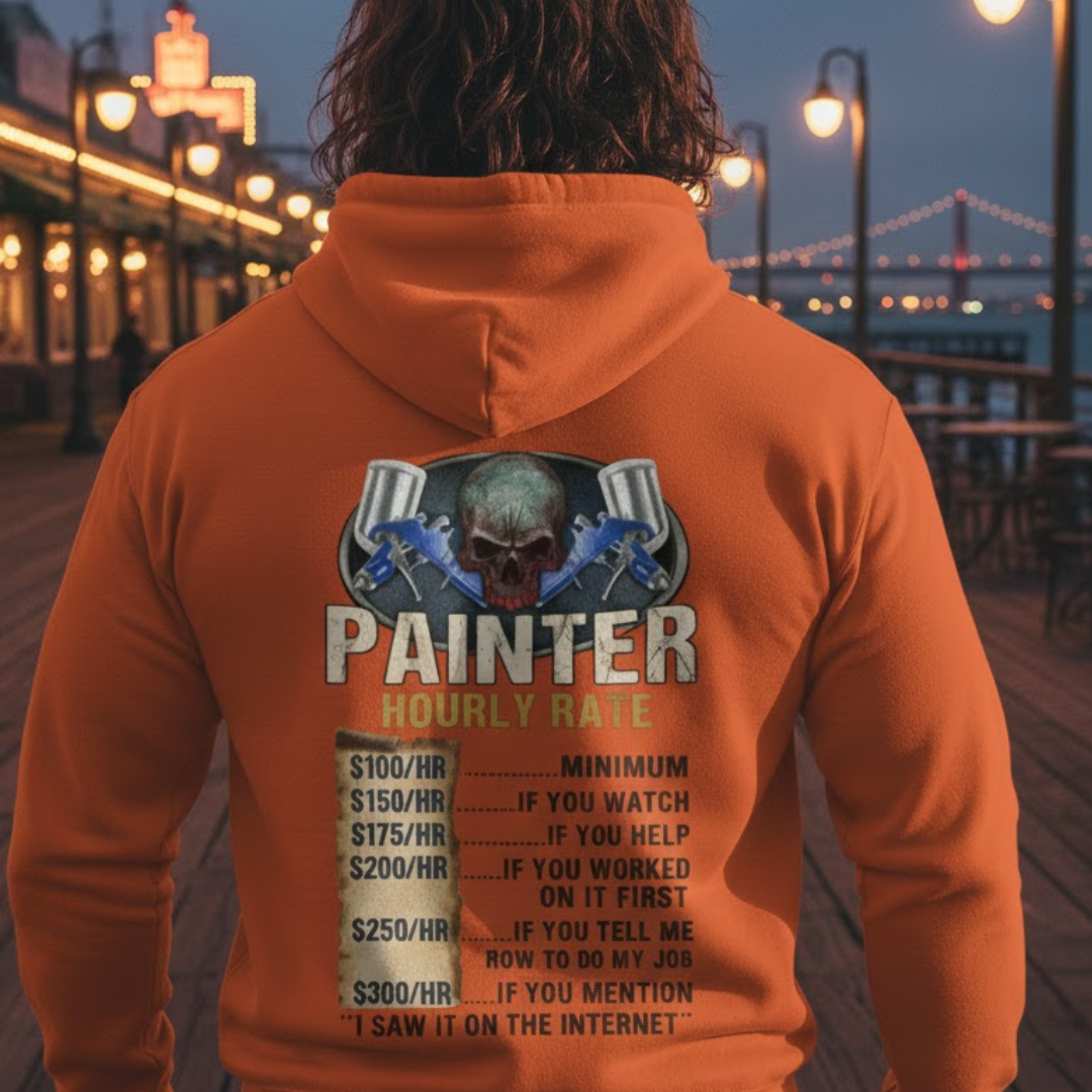 Painter Hourly Rate Skull - Painter Job Humor Hoodie