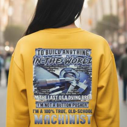 My Skills Allow Me Apparel - Machinist Quote Premium Sweatshirt