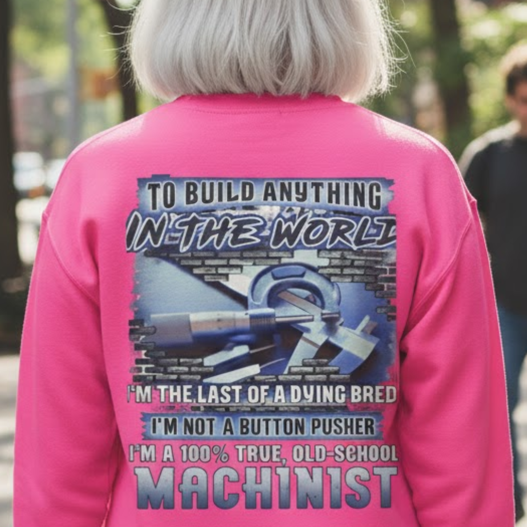 My Skills Allow Me Apparel - Machinist Quote Premium Sweatshirt