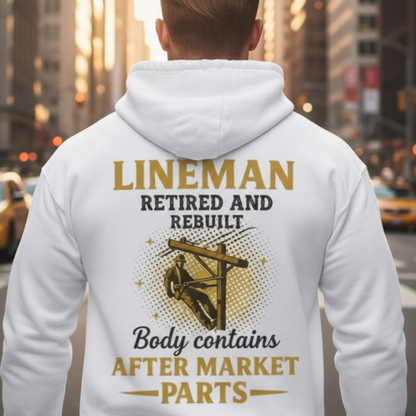 Lineman Retired & Rebuilt Hoodie for Man