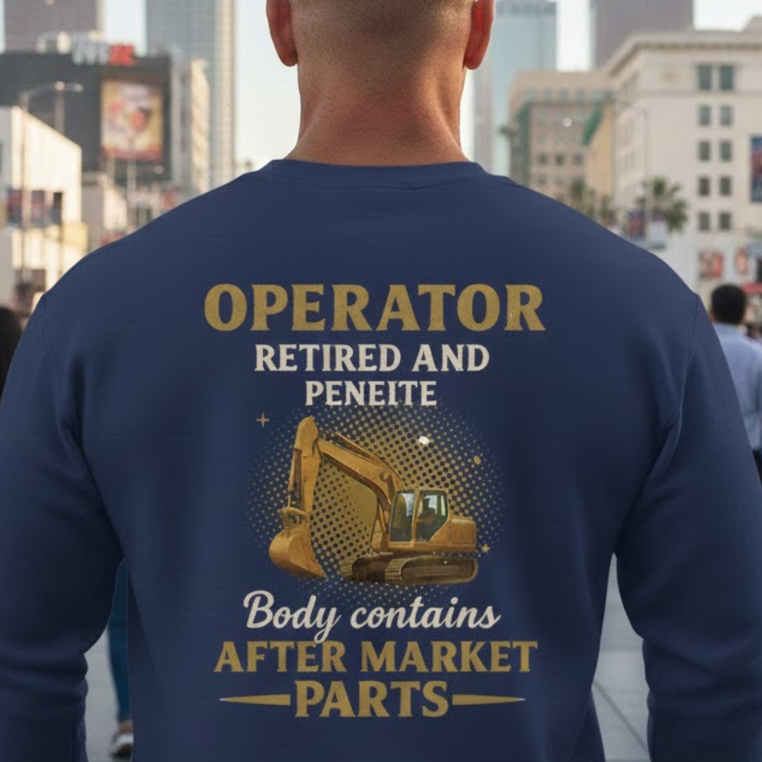 Retired And Rebuilt - Operator Humor  Premium Sweatshirt