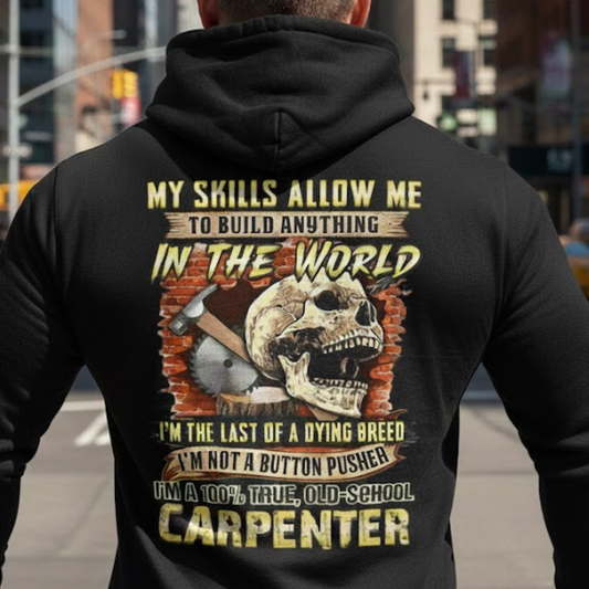 Carpenter  Old school Quote Hoodie