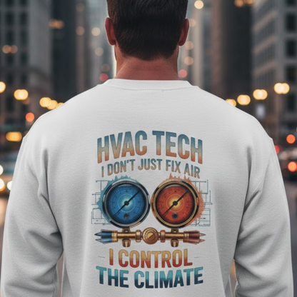 HVAC Tech I Control The Climate Apparel - HVAC Tech Premium Sweatshirt
