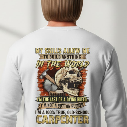 Last Of A Dying Breed Carpenter Old School Quote Premium Sweatshirt