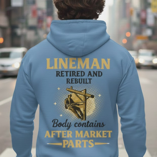 Lineman Retired & Rebuilt Hoodie for Man
