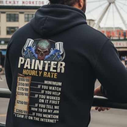Painter Hourly Rate Skull - Painter Job Humor Hoodie