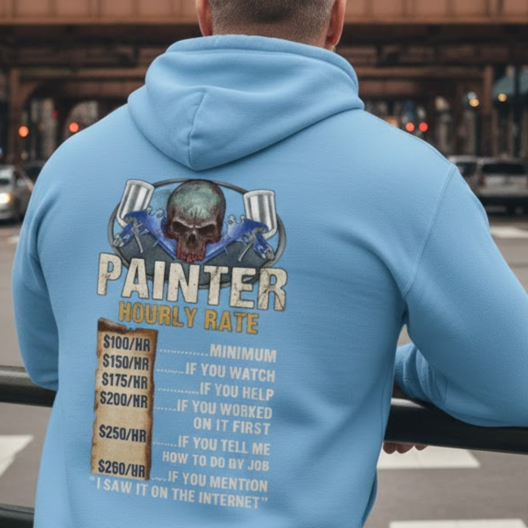 Painter Hourly Rate Skull - Painter Job Humor Hoodie